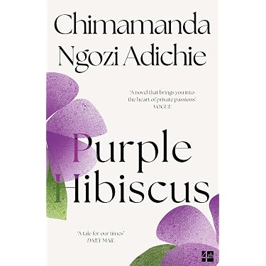Purple Hibiscus: The extraordinary and powerful debut novel from